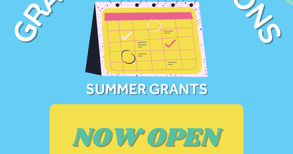 Summer Grants Now Open